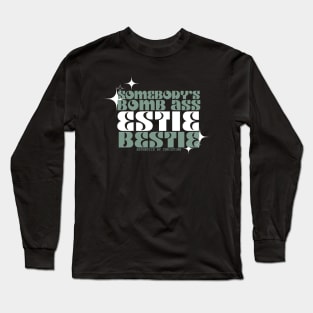 EstieBestie Long Sleeve T-Shirt